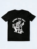 Doing Dad Shit Gift T-shirt