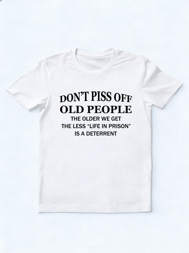 Don't Piss Off Old People T-shirt
