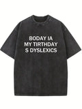 Dyslexics' s Birthday Gift Wahsed T-shirt