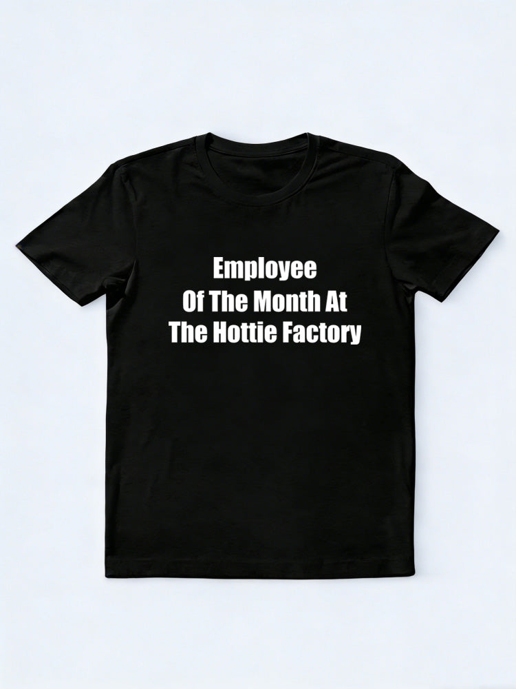 Employee Of The Month Of The Hottie Factory T-shirt