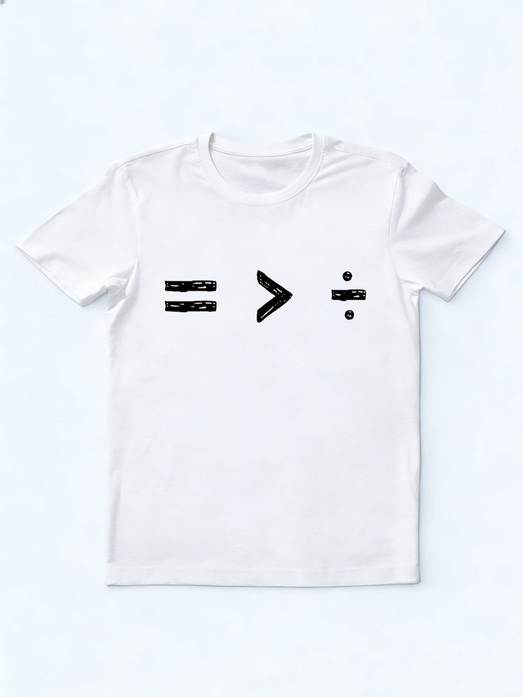 Equality Is Greater Than Division Back To School Teacher Gift T-Shirt