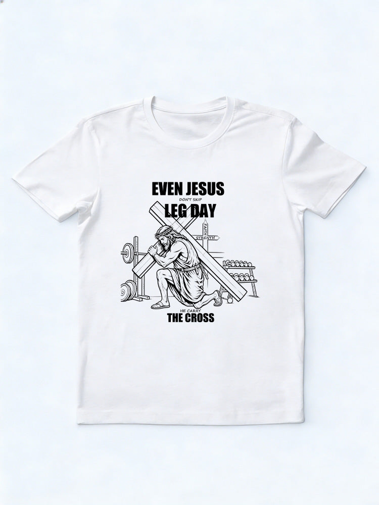 Even Jesus Don't Skip Leg Day Body Builder Birthday Gift T-shirt