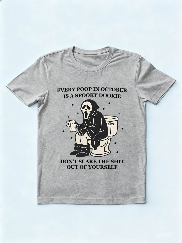 Every Poop In October Is A Spooky Dookie Spooky Season Halloween Vibe T-shirt