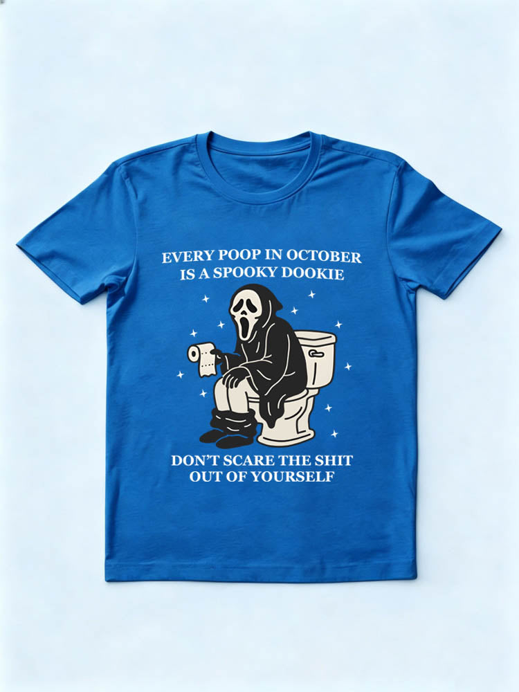 Every Poop In October Is A Spooky Dookie Spooky Season Halloween Vibe T-shirt