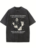 Every Poop In October Is A Spooky Dookie Spooky Season Halloween Vibe Washed T-shirt