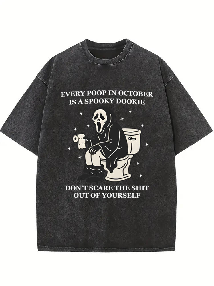 Every Poop In October Is A Spooky Dookie Spooky Season Halloween Vibe Washed T-shirt