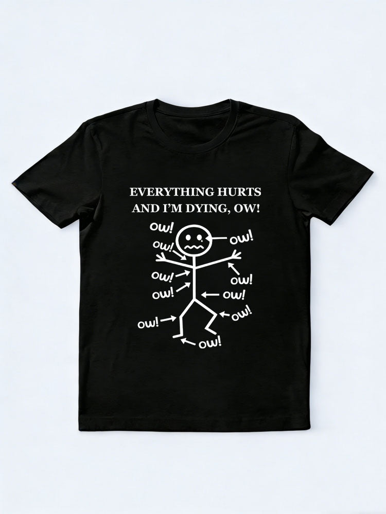 Everything Hurts And I'm Dying, Ow! Spooky Season Halloween Vibe T-shirt