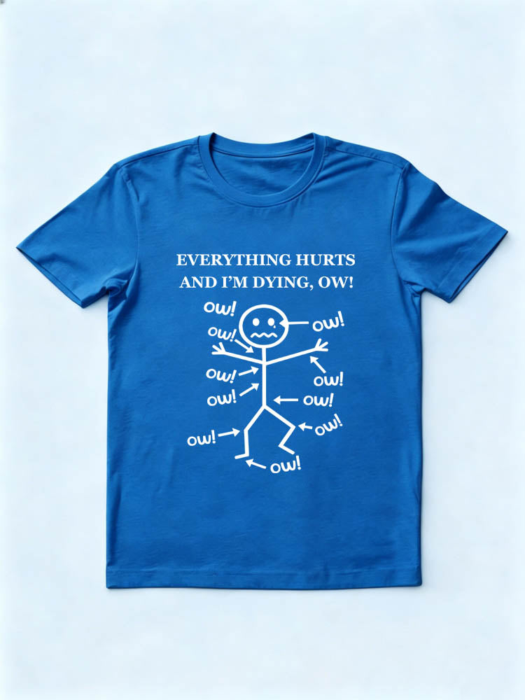 Everything Hurts And I'm Dying, Ow! Spooky Season Halloween Vibe T-shirt