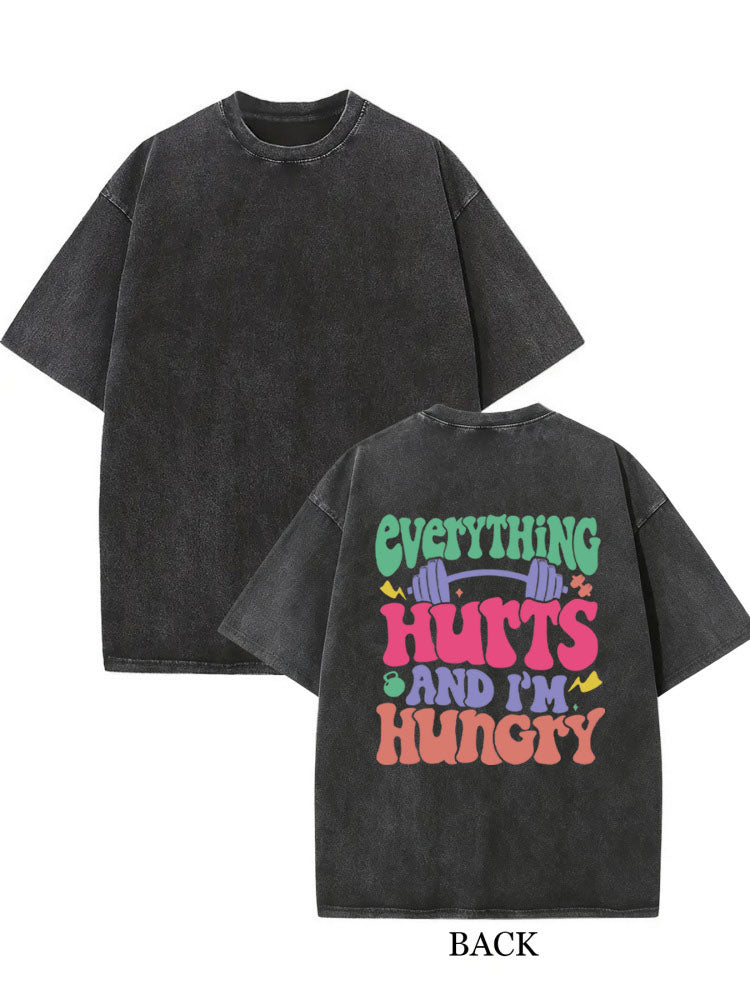 Everything Hurts And I’m Hungry Washed T-shirt