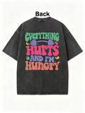Everything Hurts And I’m Hungry Washed T-shirt