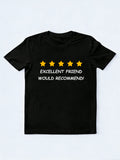 Excellent Friend T-shirt