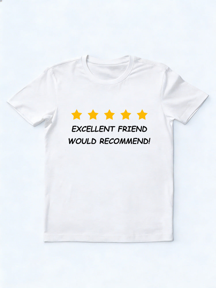 Excellent Friend T-shirt