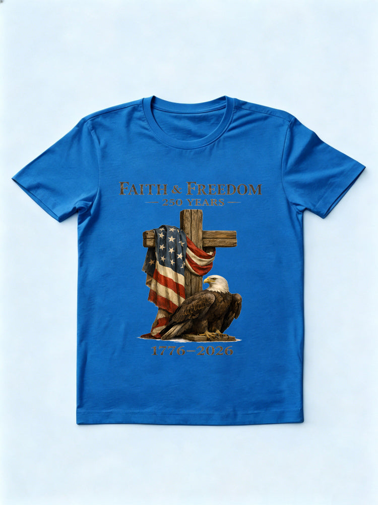 Faith& Freedom USA 250 Years Gift T-shirt