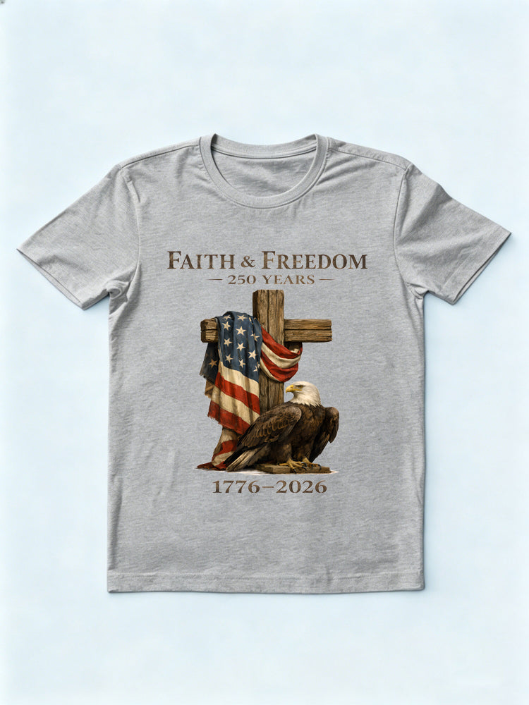 Faith& Freedom USA 250 Years Gift T-shirt