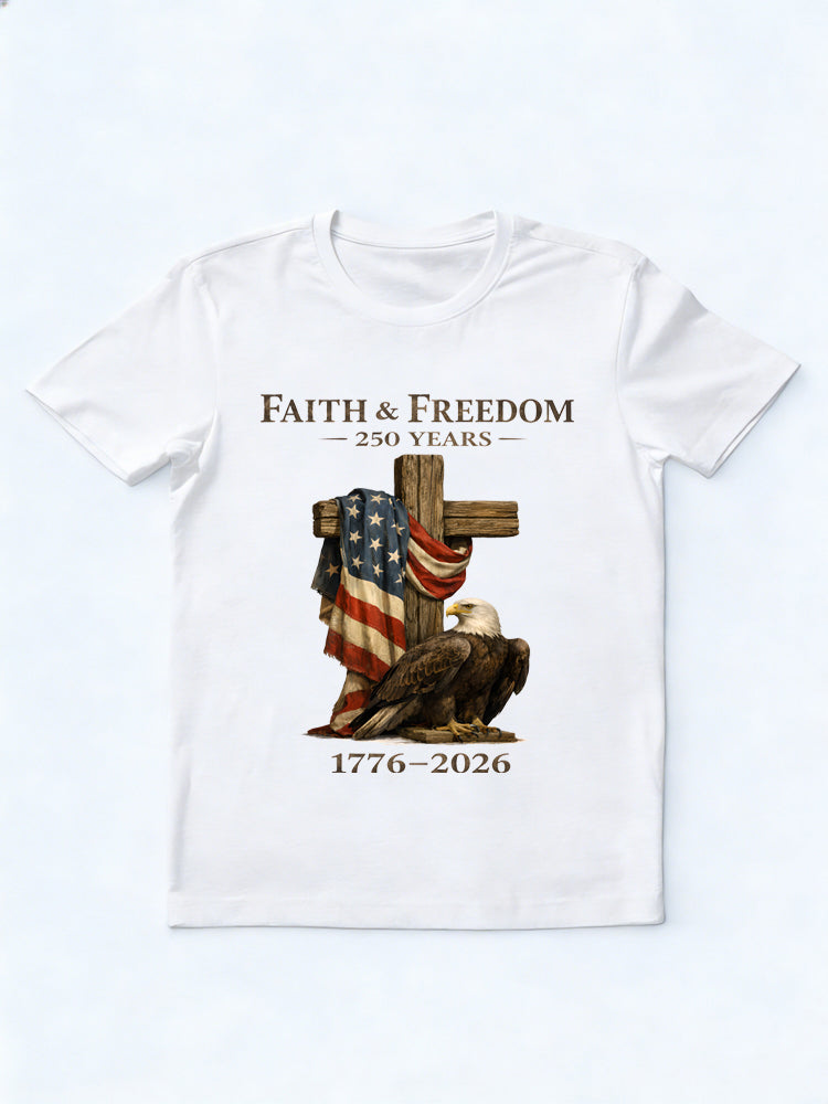 Faith& Freedom USA 250 Years Gift T-shirt