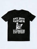 Father But It Takes Someone Special To Be A Cat Daddy Fathers Day T-Shirt