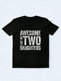 Father of Two Daughters Awesome Like My Daughters Happy Father‘s Day Gift T-Shirt