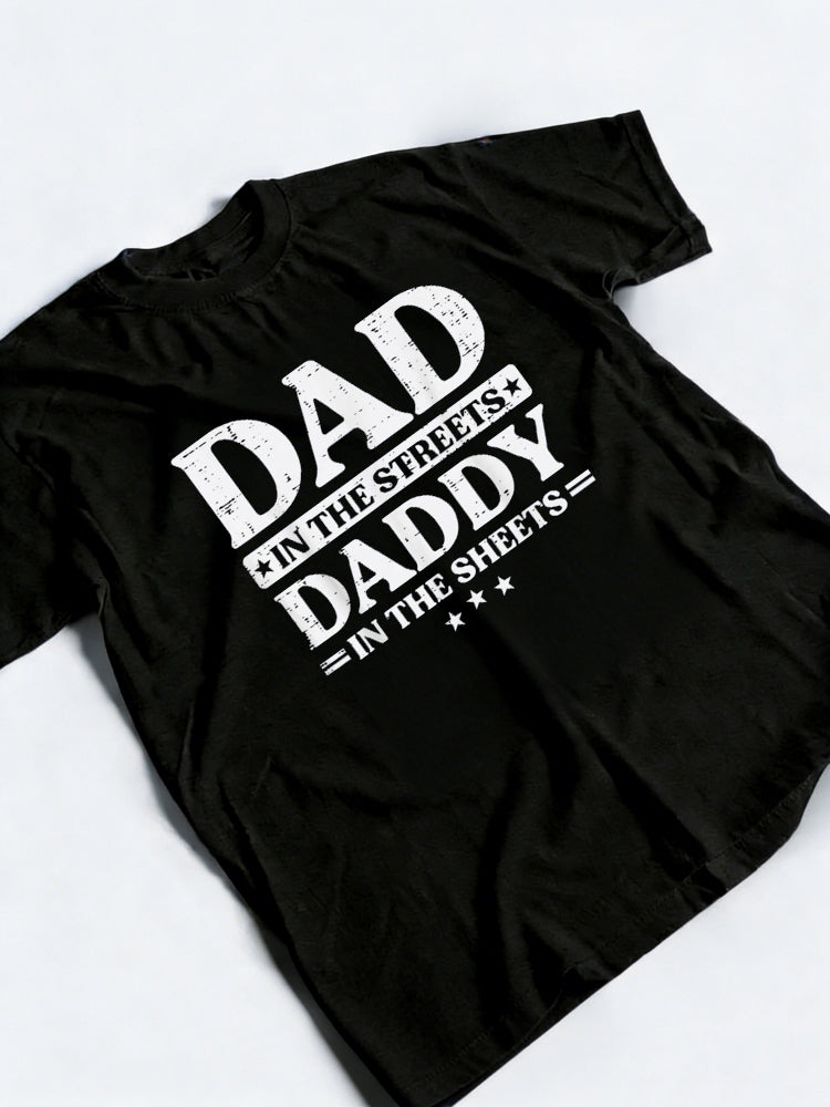 Dad In Streets Daddy Sheets Funny Papa Father's Day T-Shirt