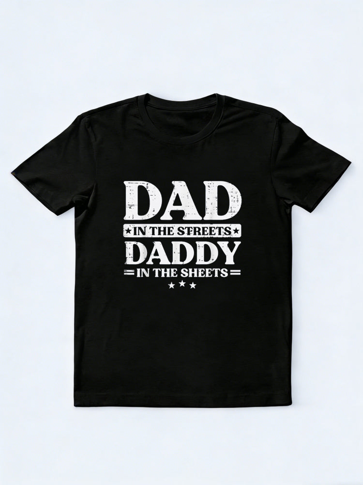 Dad In Streets Daddy Sheets Funny Papa Father's Day T-Shirt