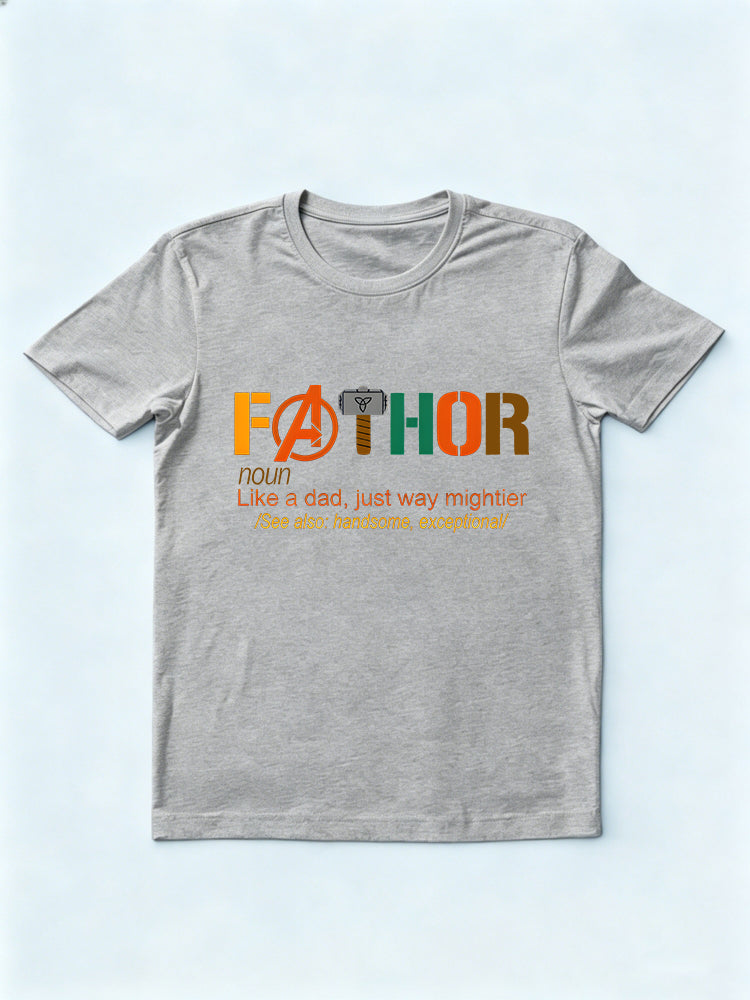 Fathor Like A Dad Just Way Mightier Gift T-shirt