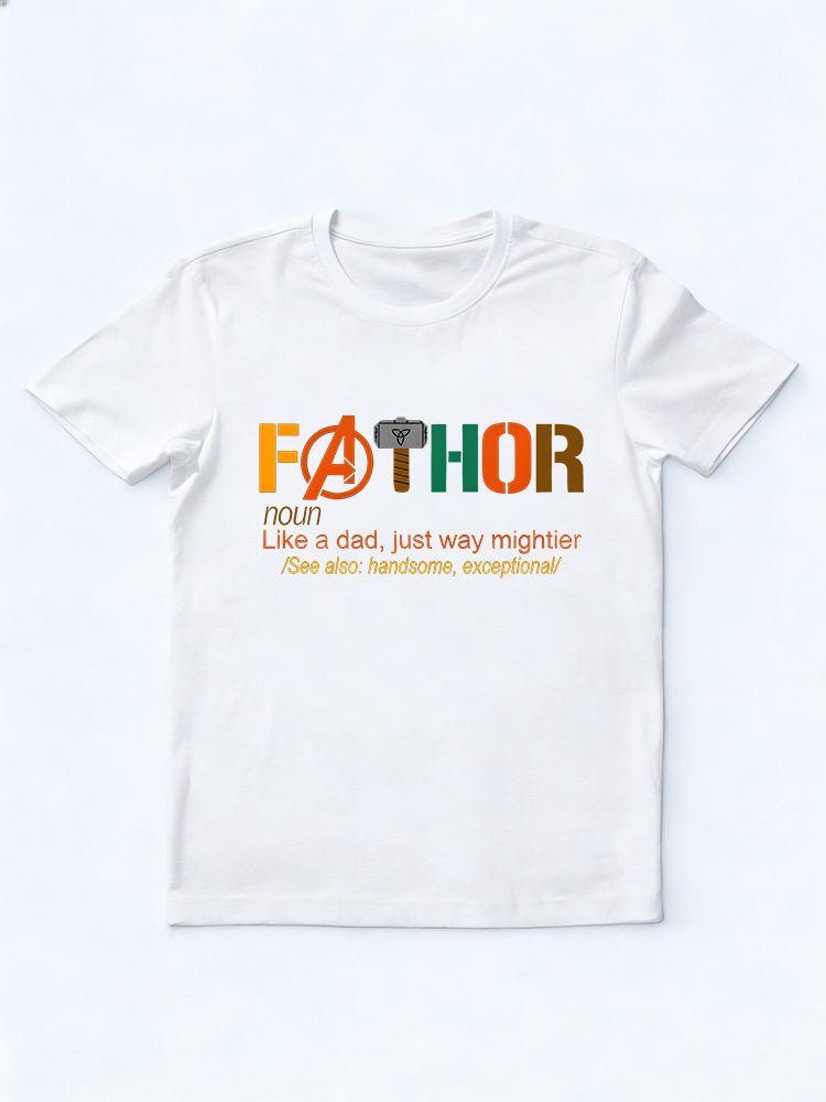 Fathor Like A Dad Just Way Mightier Gift T-shirt