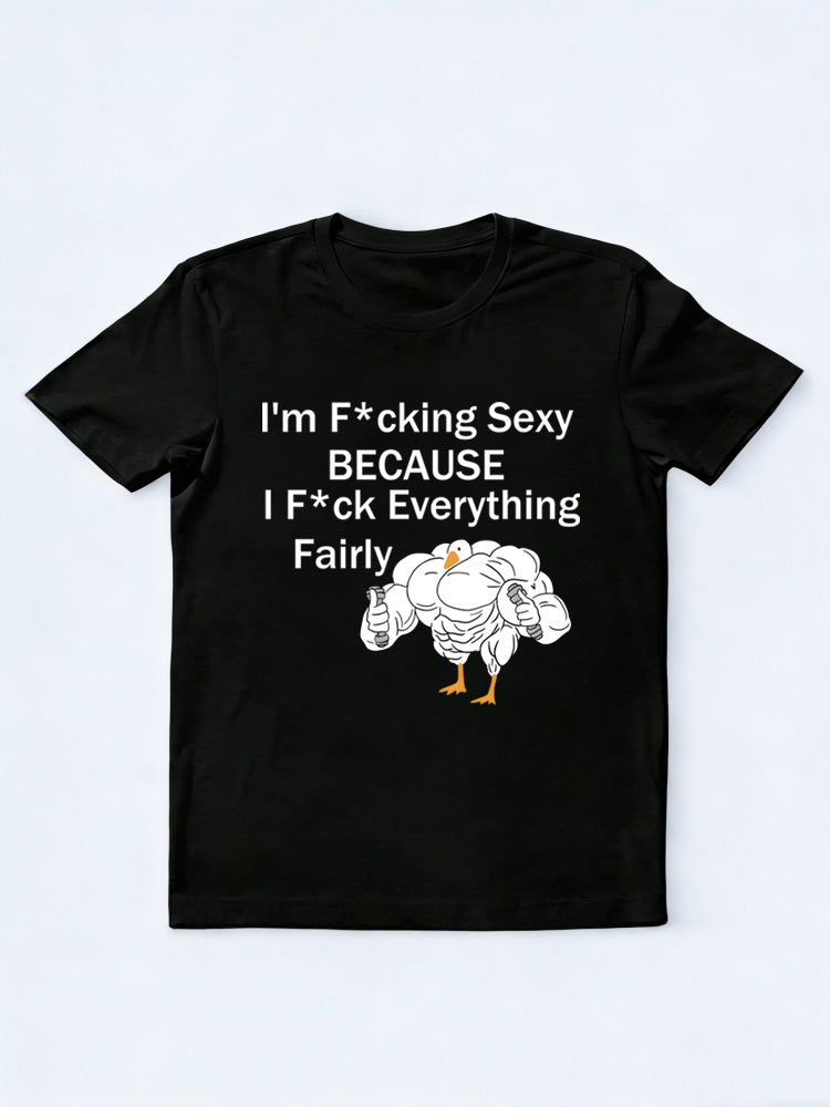 Fcking Sexy Fck Everything Fairly T-shirt