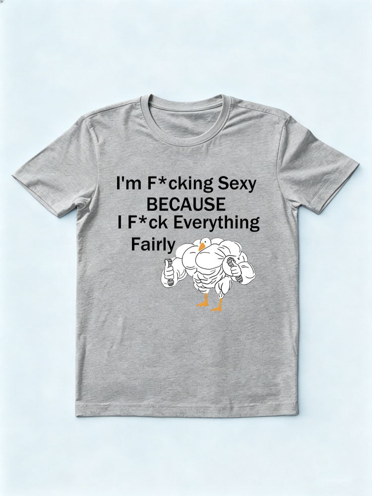 Fcking Sexy Fck Everything Fairly T-shirt