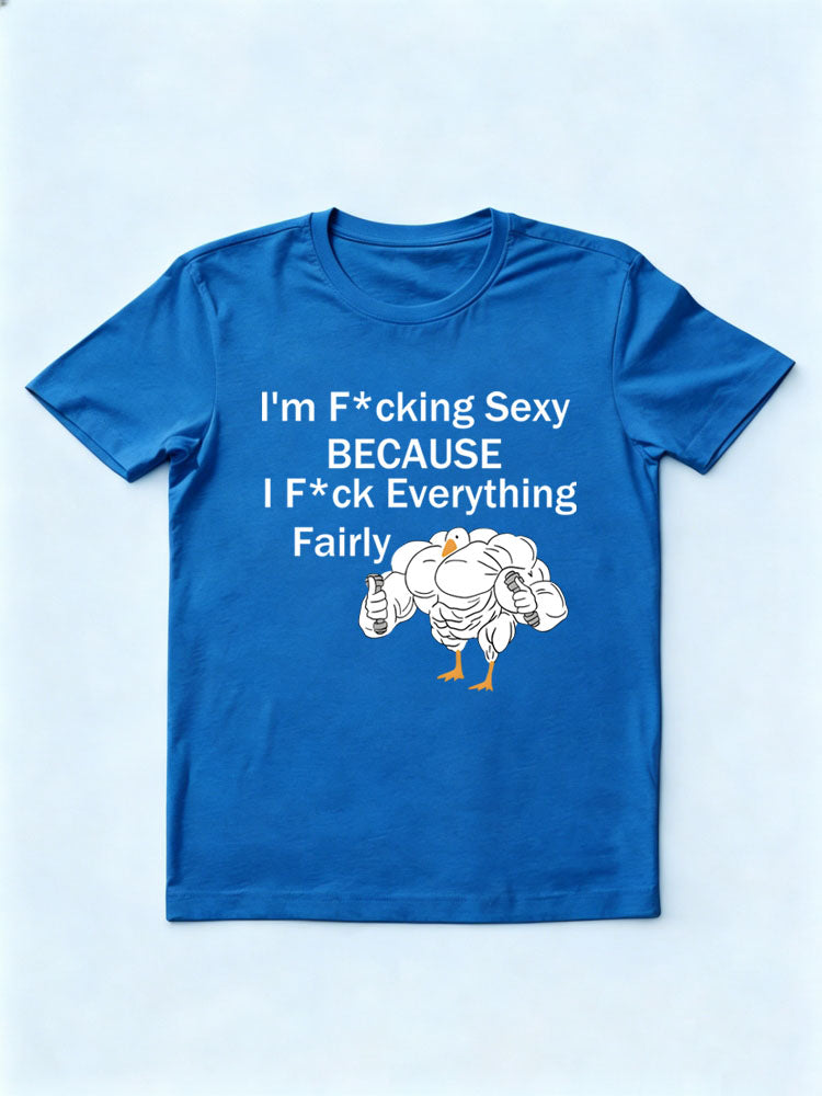 Fcking Sexy Fck Everything Fairly T-shirt