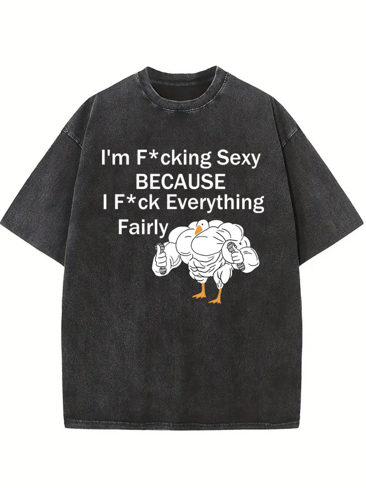 Fcking Sexy Fck Everything Fairly Washed T-shirt