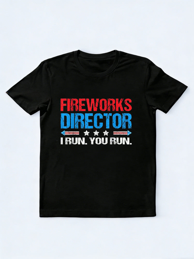 Fireworks Director - I Run You Run Funny 4th Of July Gift T-Shirt
