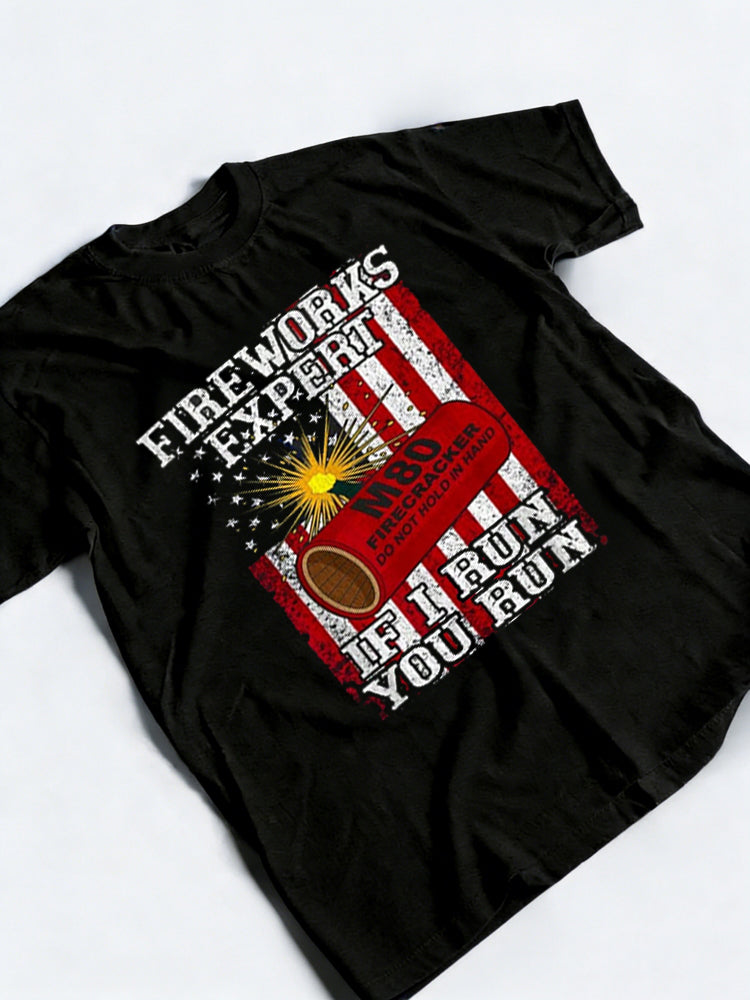 Fireworks Expert If I Run You Run Funny 4th Of July Gift T-shirt