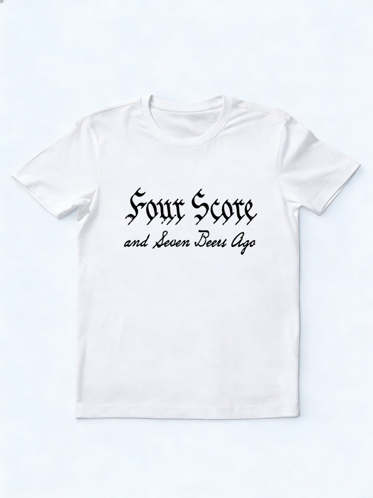 Four Score and Seven Beers Ago 4th of July Gift T-shirt