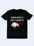 Friendly But Don't Touch T-shirt