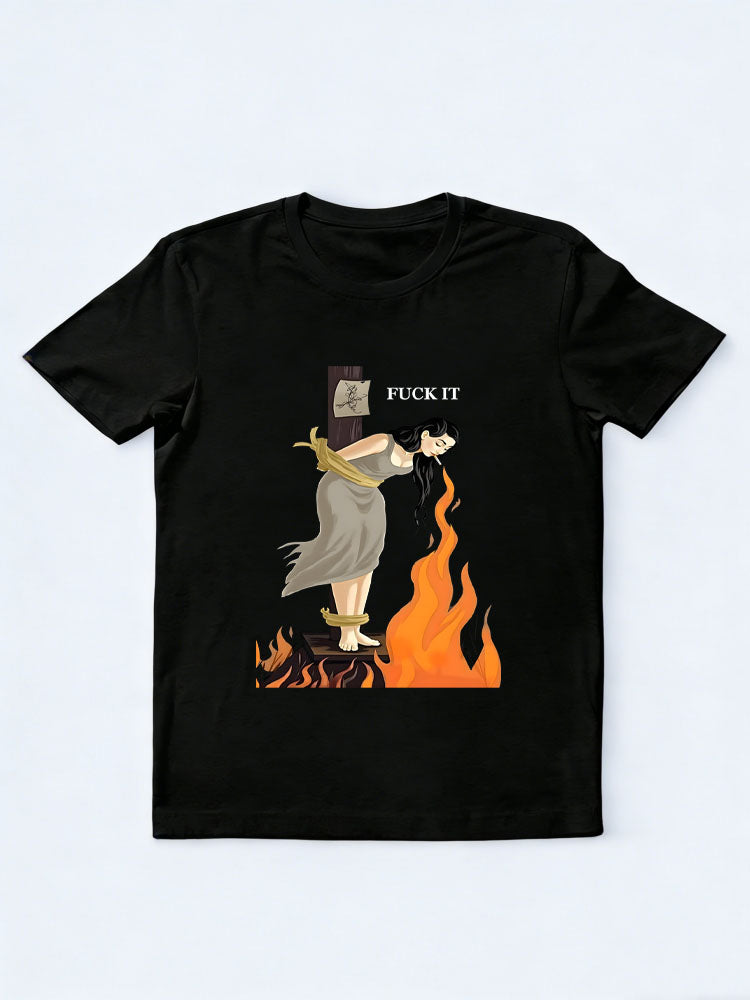 Fuck It Witch On Fire T-shirt