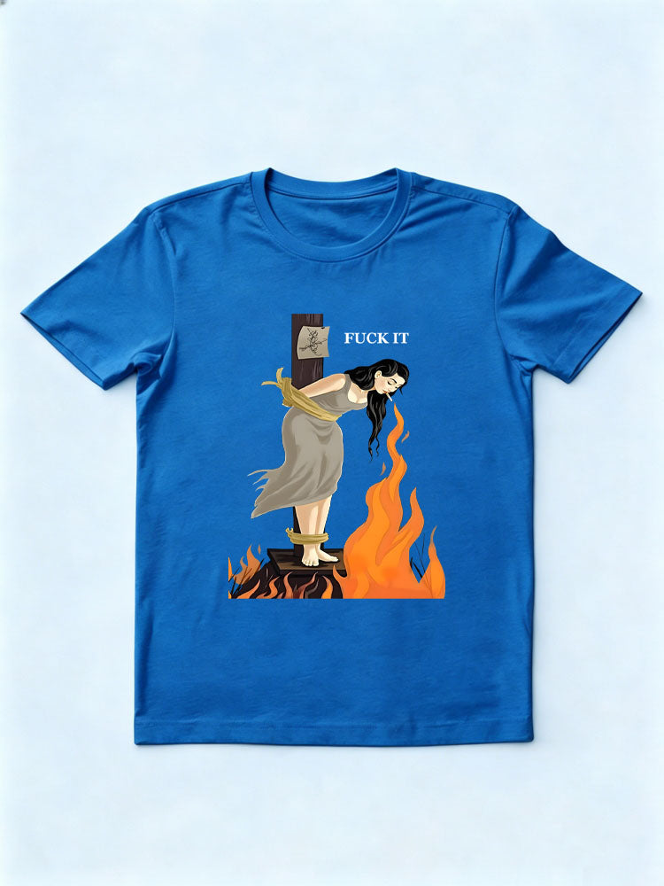 Fuck It Witch On Fire T-shirt