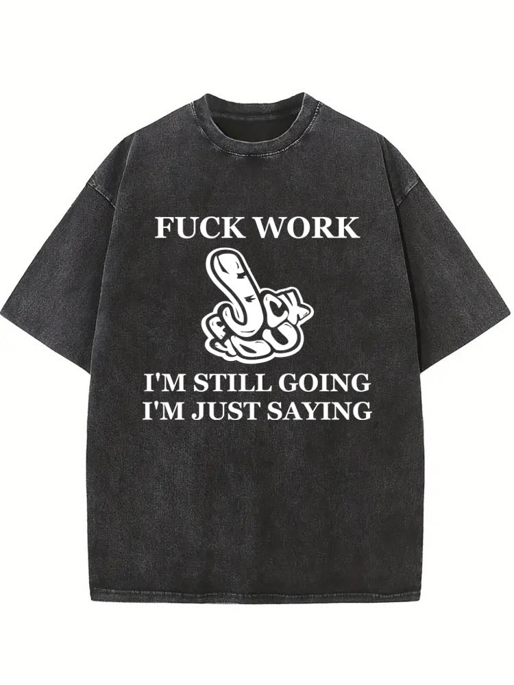Fucking Work Washed T-shirt
