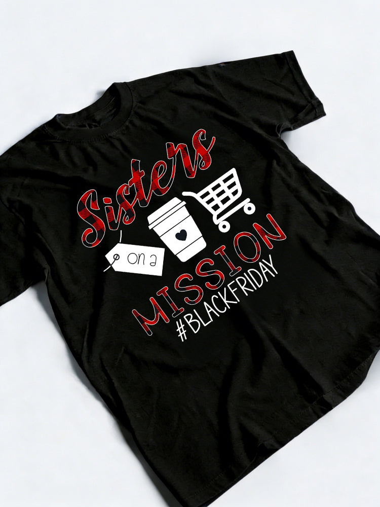 Funny Black Friday Squad Shopping Season Sisters On Mission T-Shirt