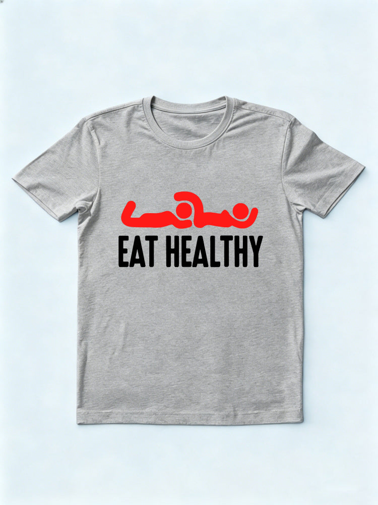 Funny Eat Healthy Gift T-Shirt