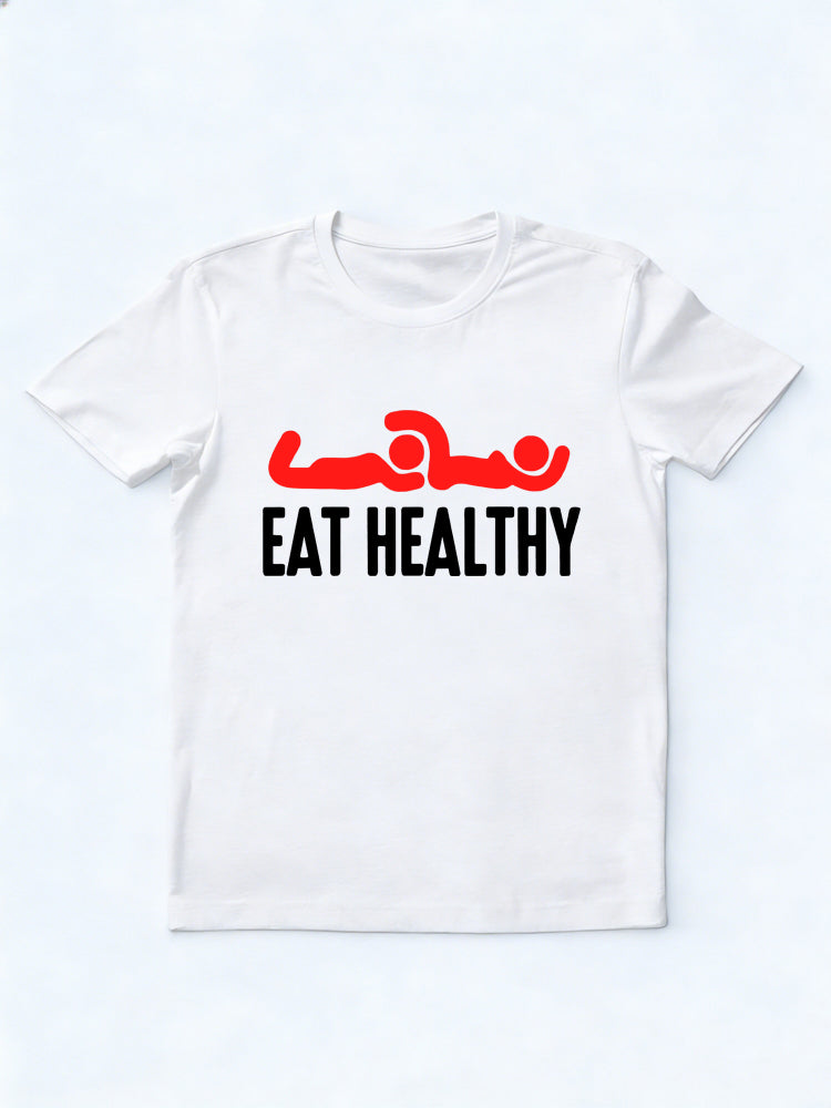 Funny Eat Healthy Gift T-Shirt