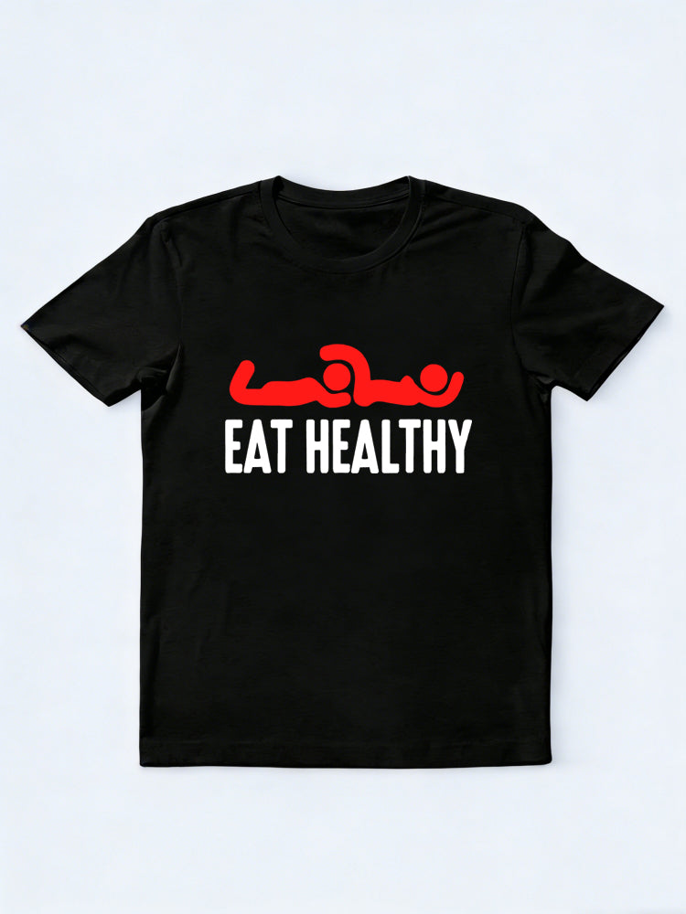 Funny Eat Healthy Gift T-Shirt