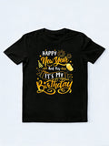 Funny Happy New Year And Yes It's My Birthday New Year Gift T-Shirt