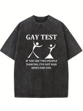 Gay Test Washed T-shirt