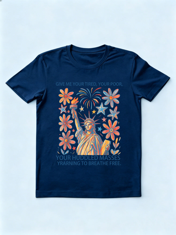 Give Me Your Tired Your Poor Statue Of Liberty Poem USA 4th of July T-Shirt