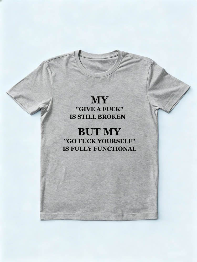 Go Fuck Yourself Is Fully Functional T-shirt