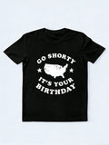 Go Shorty It’s Your Birthday 4th of July Gift T-shirt
