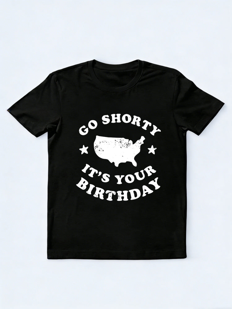 Go Shorty It’s Your Birthday 4th of July Gift T-shirt