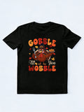 Gobble Til You Wobble Funny Turkey Thanksgiving Day Gift T-Shirt