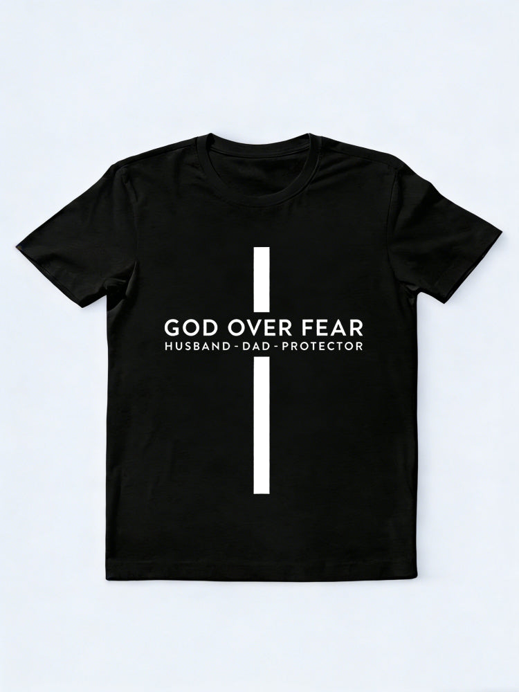 God Over Fear Husband Dad Protector Gift T-shirt