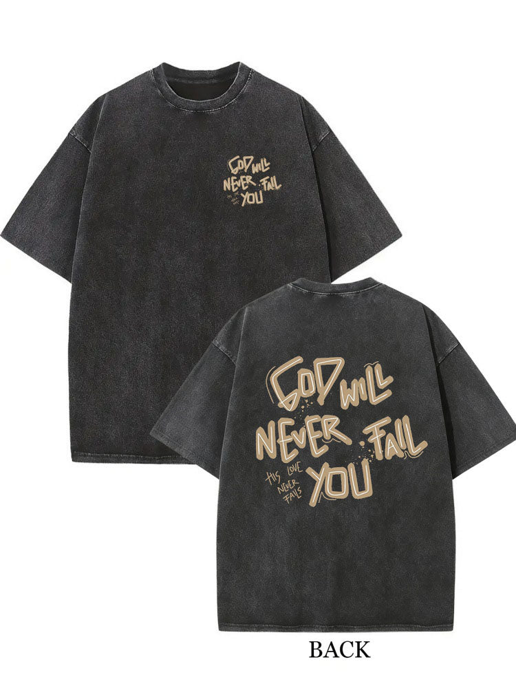 God Will Never Fail You Christ Prayer Gift Washed T-shirt
