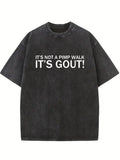 Gout Not A Pimp Walk Birthday Gift Washed T-shirt